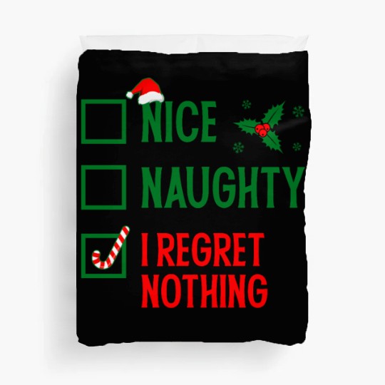 Nice Naughty I Regret Nothing Christmas Duvet Covers