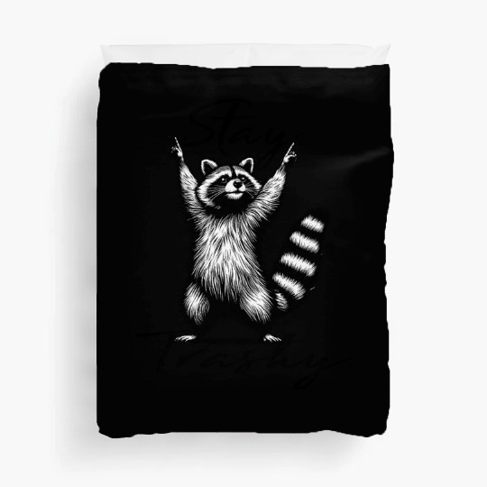 Stay Trashy Raccoon squad Duvet Covers