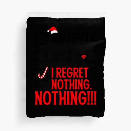 Naughty, Nice, No Regrets Christmas Duvet Covers
