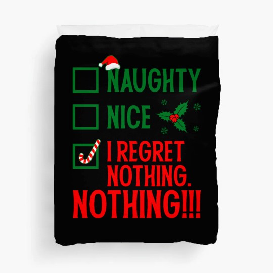 Naughty, Nice, No Regrets Christmas Duvet Covers