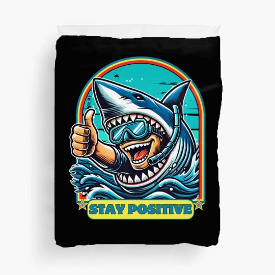 Stay Positive Shark Duvet Covers