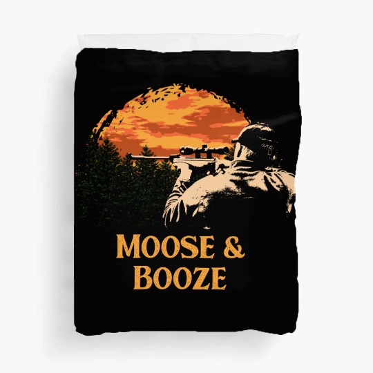 Moose and Booze Deer Hunting Elk Hunter Drinking B Duvet Covers