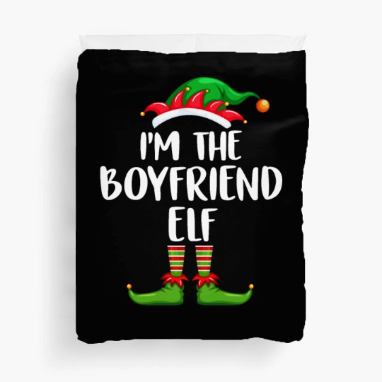 I'm The Boyfriend Elf Duvet Covers Matching Family