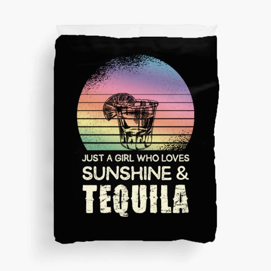Just A Girl Who Loves Sunshine & Tequila Duvet Covers