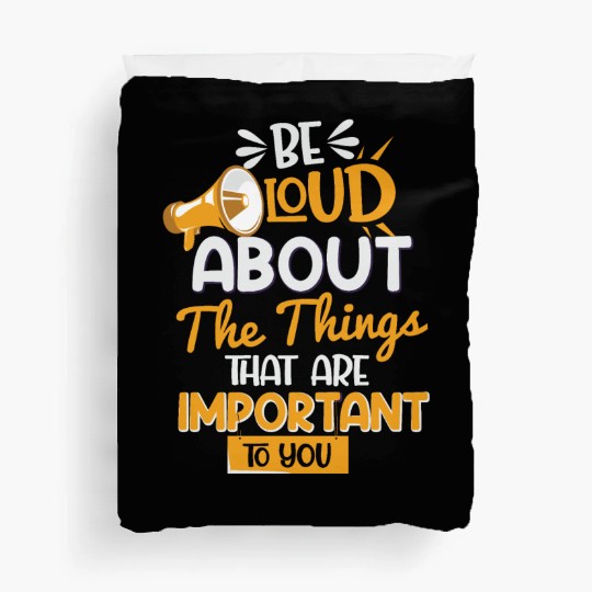 Parlez haut et fort des choses qui son important Duvet Covers