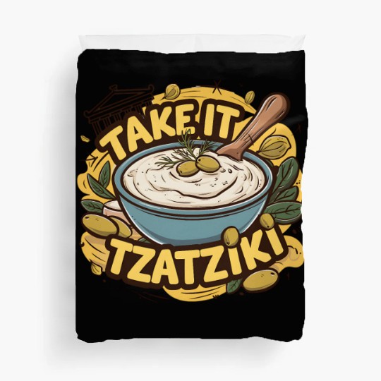 Take It Tzatziki Sauce Greek Food Lover Funny Duvet Covers