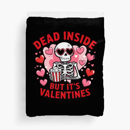 Dead Inside but It s Valentines Duvet Covers
