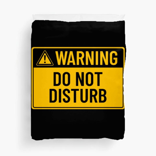Warning: Do Not Disturb Duvet Covers