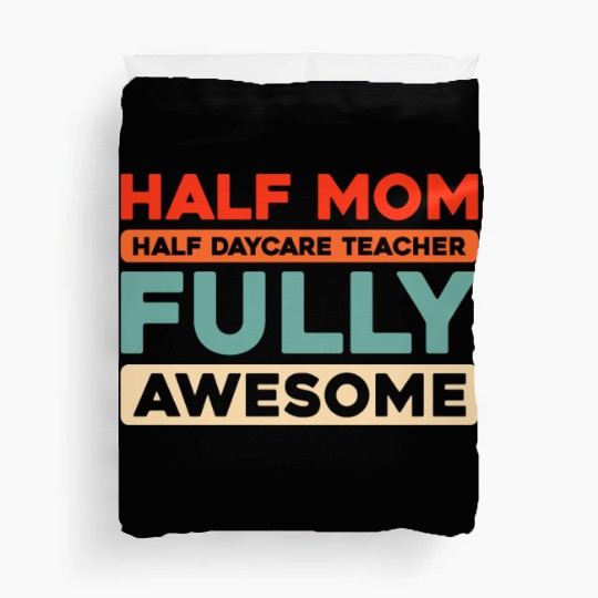 Daycare Teacher Mother Mom Duvet Covers