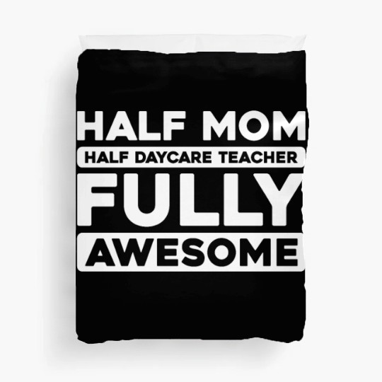 Daycare Teacher Mother Mom Duvet Covers