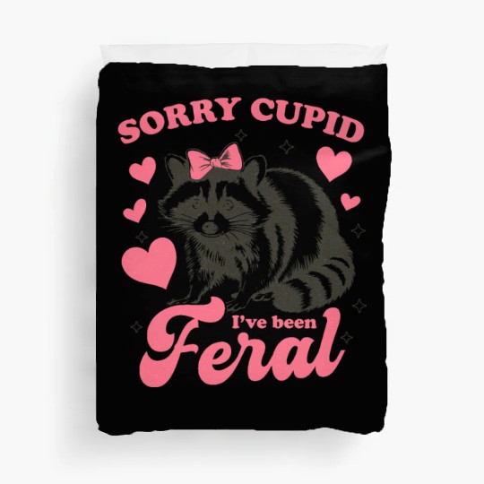 Sorry Cupid I ve Been Feral Duvet Covers