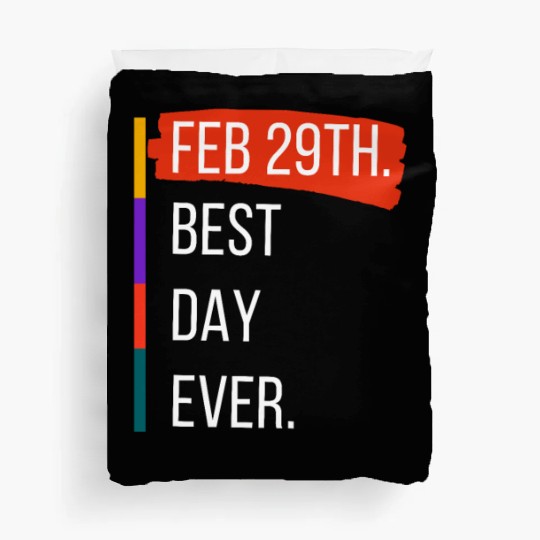 Feb 29th Best Day Ever – Leap Year Celebration Duvet Covers