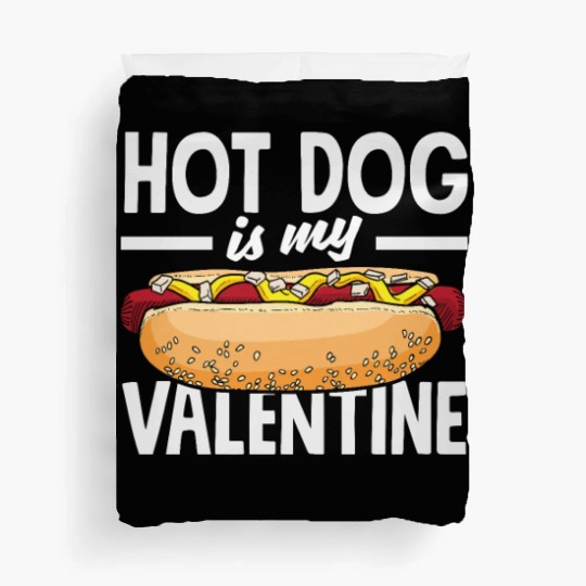 Hot Dog Is My Valentine Delight Duvet Covers
