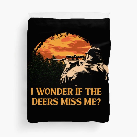 I Wonder If the Deers Miss Elk Hunting Antler Hunt Duvet Covers