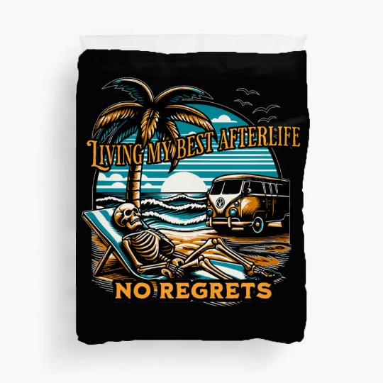 Living my best afterlife. No regrets. Duvet Covers
