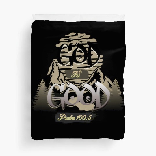 God is good faith Duvet Covers