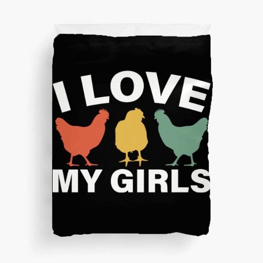 I Love My Girls Funny Farm Bird Animal Farmer Duvet Covers