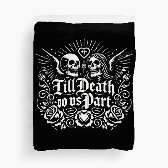 Till Death Do Us Part Duvet Covers