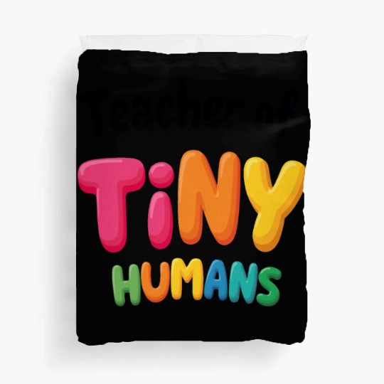 Teacher Of Tiny Humans - Elementary School Duvet Covers
