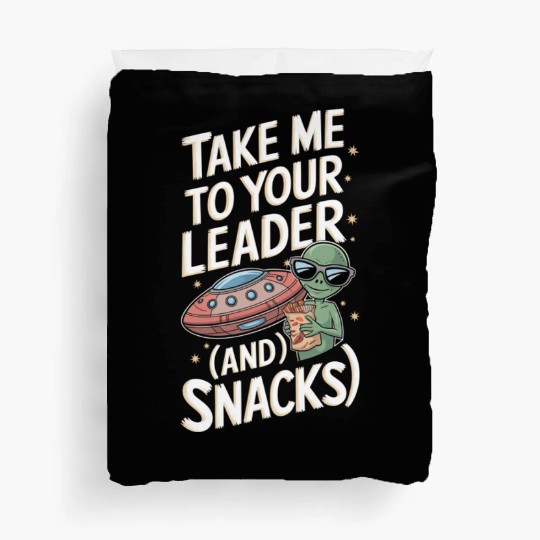 Take Me to Your Leader (and Snacks) Duvet Covers