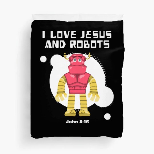 I Love Jesus and Robots, John 3:16 Duvet Covers