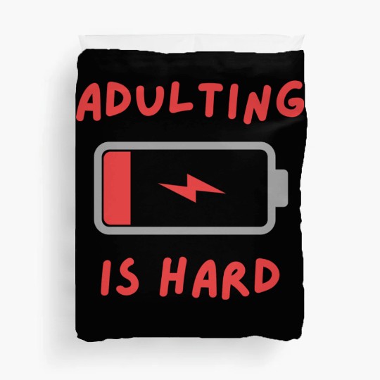 Adulting is hard Duvet Covers