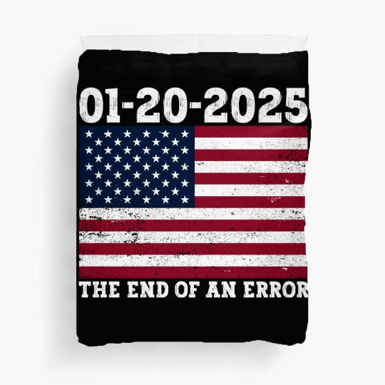The End of an Error 20-01-2025 Inauguration Trump Duvet Covers