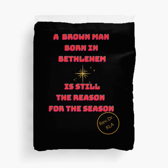 Brown Man Born In Bethlehem 2 Duvet Covers