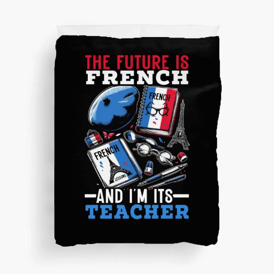 French Language Teacher Education France Teaching Duvet Covers