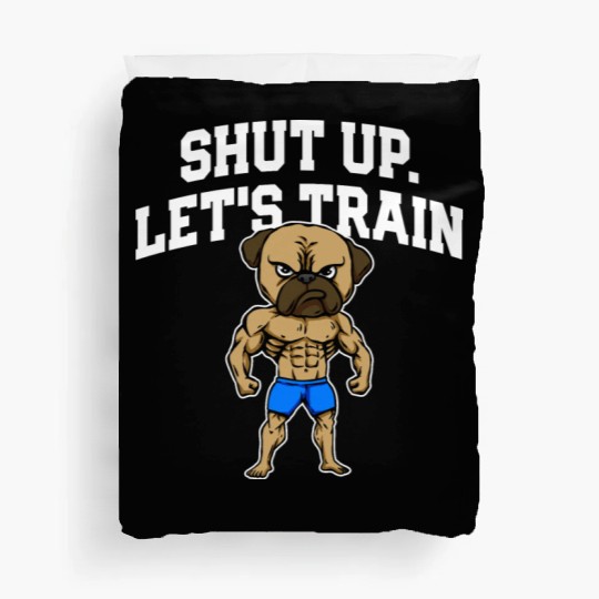 Shut Up Lets Train Funny Workout Humor Gym Duvet Covers