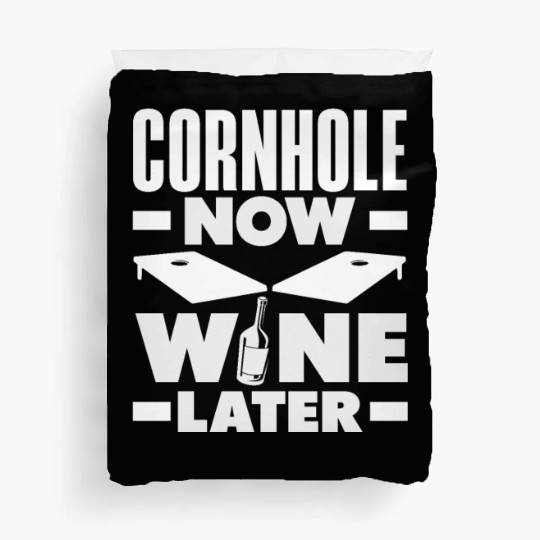 Cornhole Now Wine Later Fun Game Vibes Duvet Covers