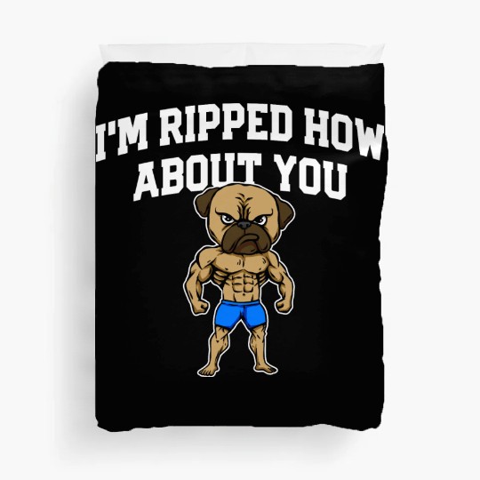 Im Ripped How About You Funny Workout Humor Gym Duvet Covers