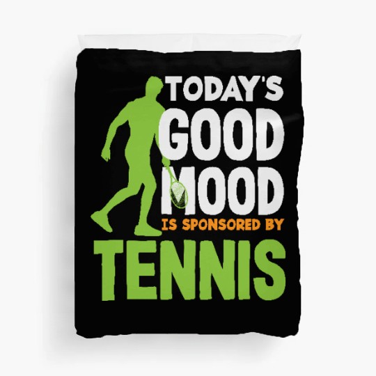 Today's Good Mood Sponsored By Tennis Duvet Covers