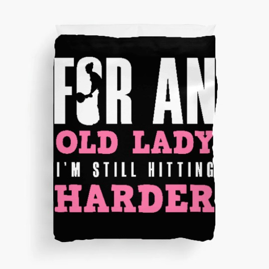 Tennis For An Old Lady I'm Still Hitting Harder Duvet Covers