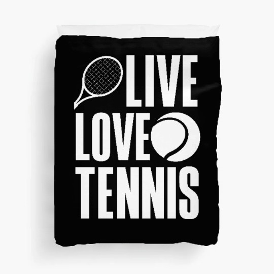 Live Love Tennis Passionate Lifestyle Duvet Covers