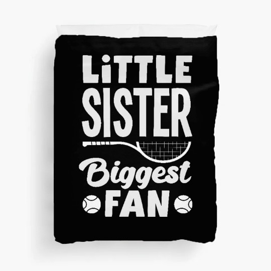 Little Sister Tennis Biggest Fan Duvet Covers