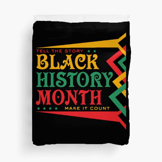 Black History Month Tell the Story Make it Count Duvet Covers