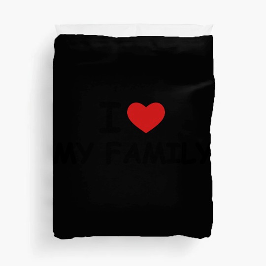 I love my family Duvet Covers