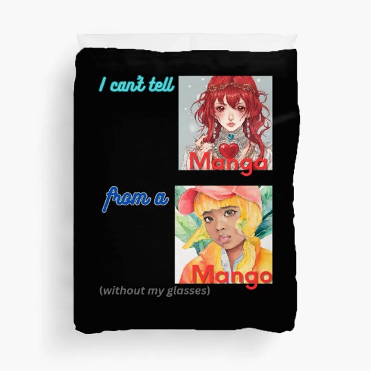 I can t tell manga from a mango Duvet Covers