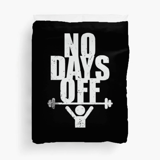 No Days Off Gym Duvet Covers