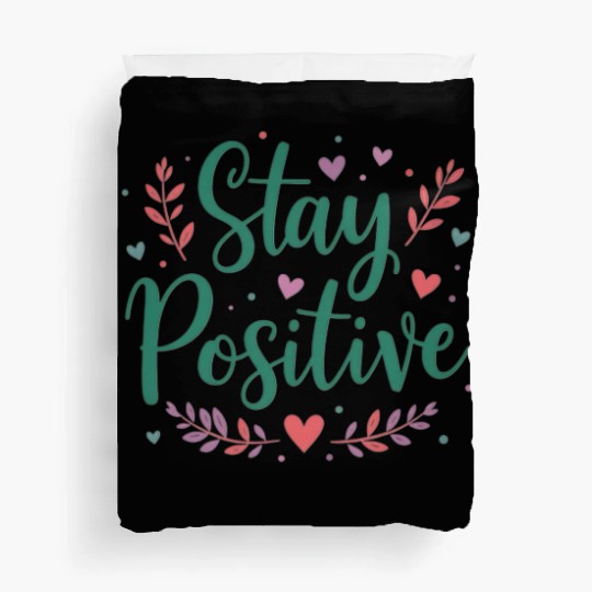 Stay Positive Handwriten Duvet Covers