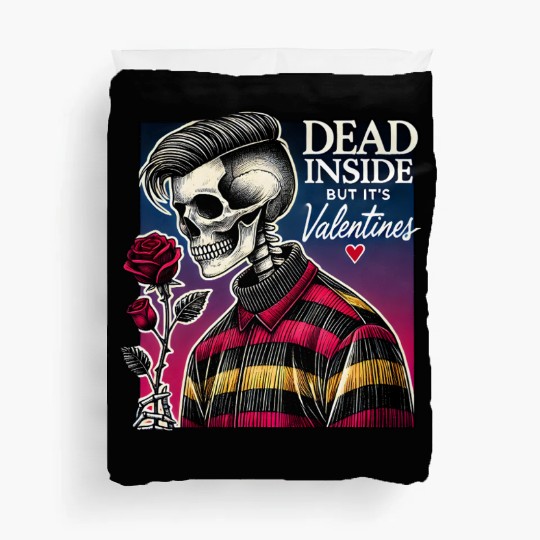 Dead Inside But It s Valentines Funny Duvet Covers