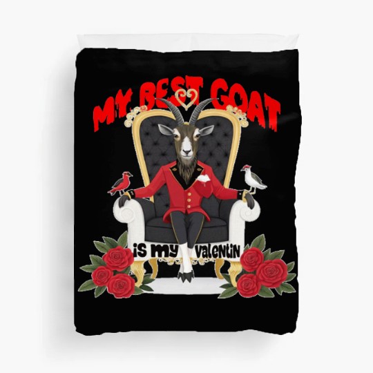 My Best Goat Is My Valentine Funny Farm Animal Duvet Covers