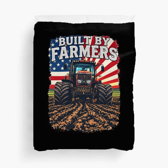 Built By Farmers Proud American Farmer Tractors Duvet Covers