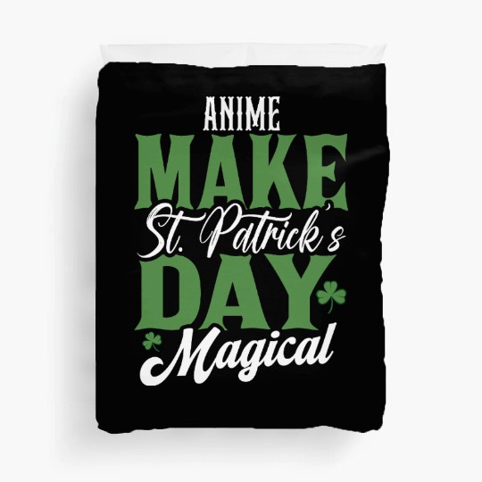 Anime Make St Patricks Day Magical Duvet Covers