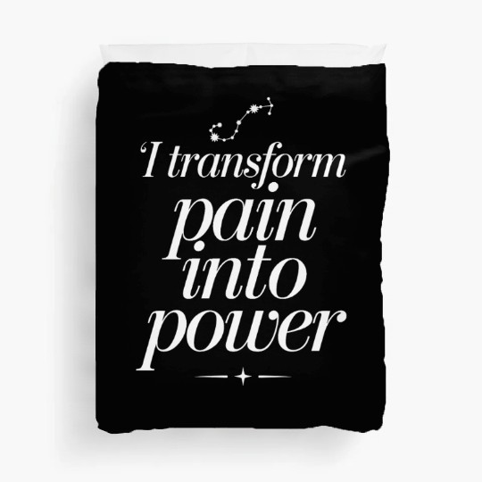 Scorpio Zodiac: I Transform Pain Into Power Duvet Covers