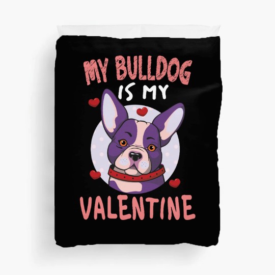 My Bulldog Is My Valentine Valentines Day Duvet Covers