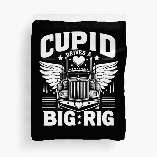 Cupid Drives a Big Rig Duvet Covers