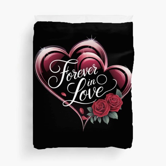 Forever in Love – Unique Valentine's Day Design Duvet Covers