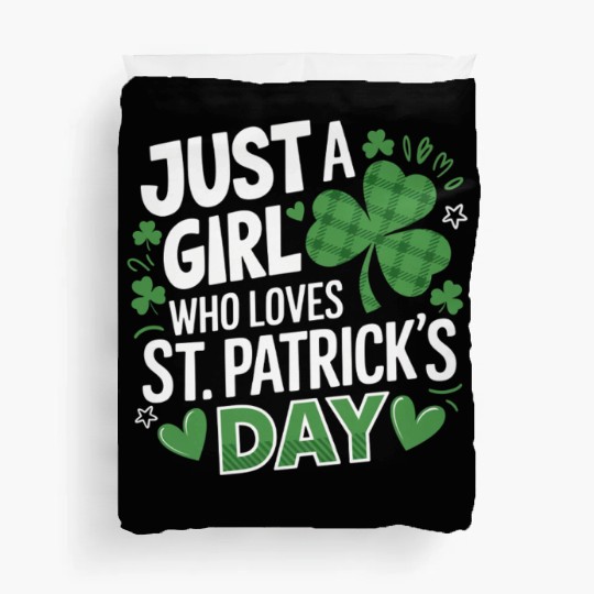 Just a Girl Who Loves St. Patrick's Day Shamrock Duvet Covers